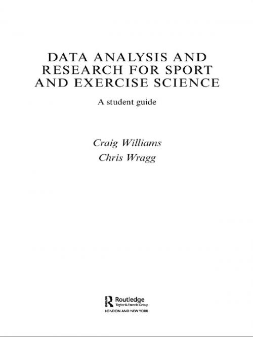 Cover of the book Data Analysis and Research for Sport and Exercise Science by Craig Williams, Chris Wragg, Taylor and Francis