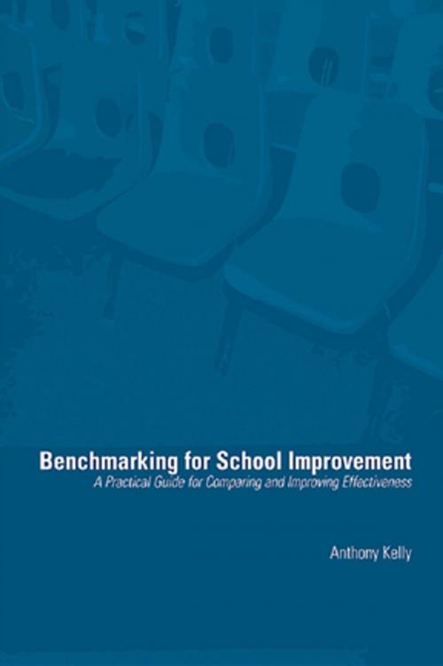 Cover of the book Benchmarking for School Improvement by Anthony Kelly, Taylor and Francis