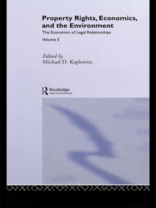 Cover of the book Property Rights, Economics and the Environment by , Taylor and Francis