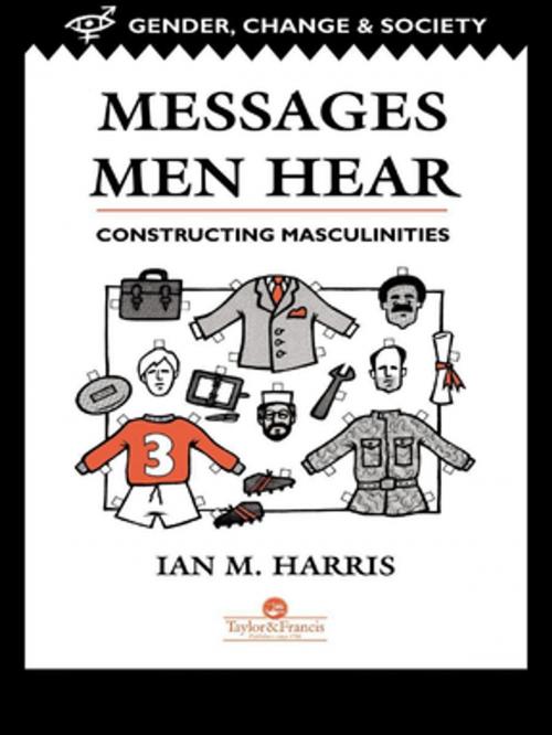 Cover of the book Messages Men Hear by Ian M. Harris, Taylor and Francis