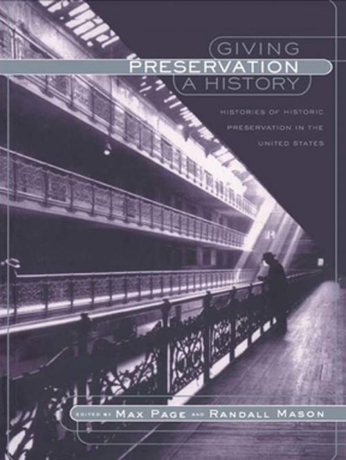 Cover of the book Giving Preservation a History by , Taylor and Francis