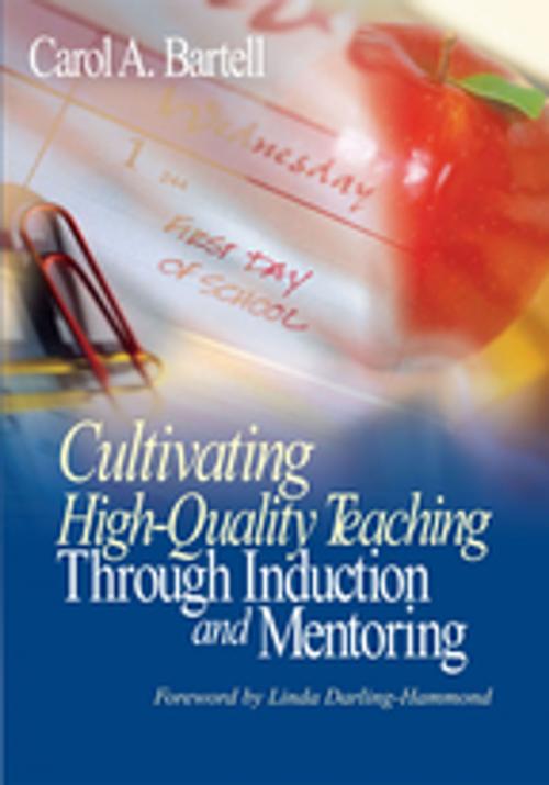 Cover of the book Cultivating High-Quality Teaching Through Induction and Mentoring by Carol A. Bartell, SAGE Publications