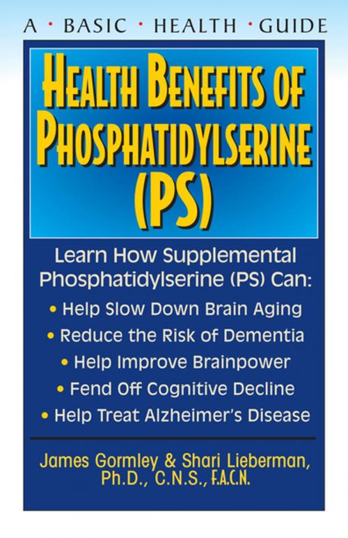 Cover of the book Health Benefits of Phosphatidylserine (PS) by James Gormley, Shari Lieberman, Ph.D., C.N.S., F.A.C.N., Turner Publishing Company