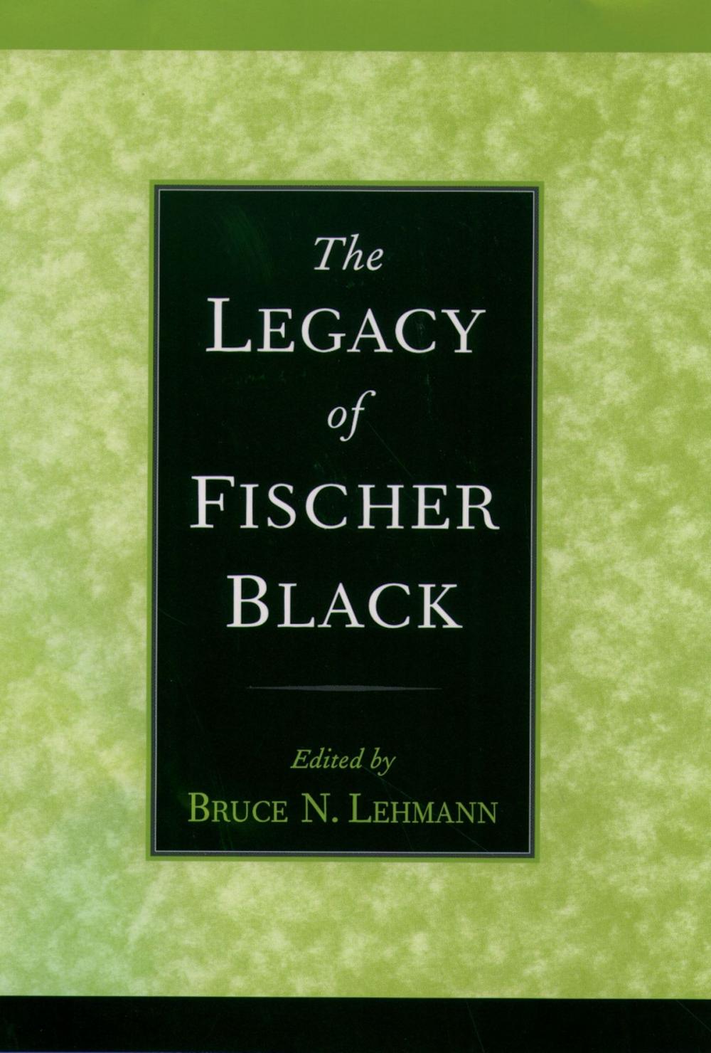 Big bigCover of The Legacy of Fischer Black