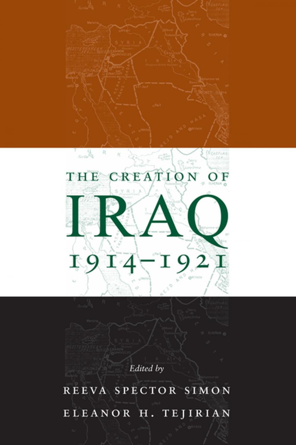 Big bigCover of The Creation of Iraq, 1914-1921