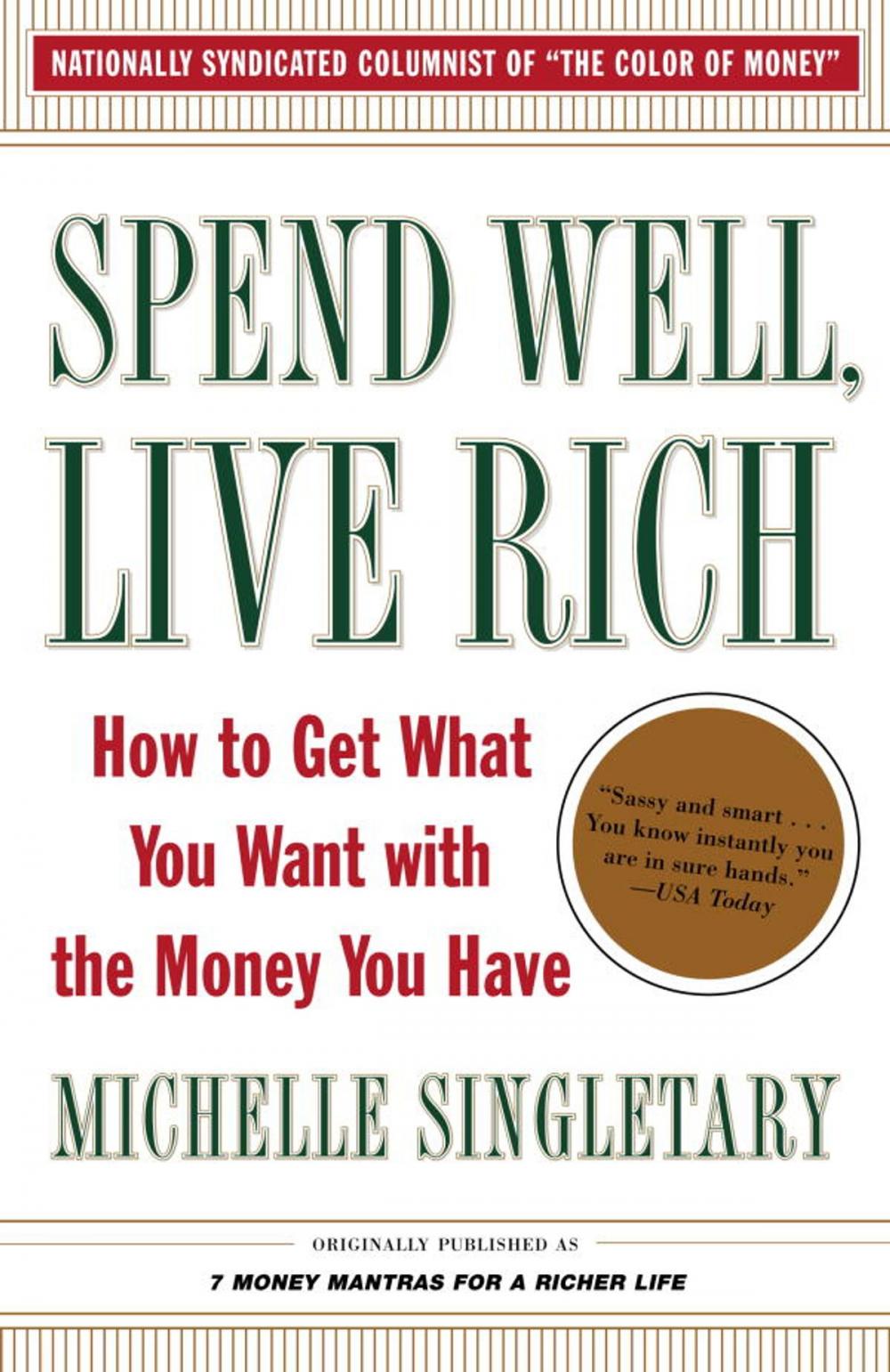 Big bigCover of Spend Well, Live Rich (previously published as 7 Money Mantras for a Richer Life)