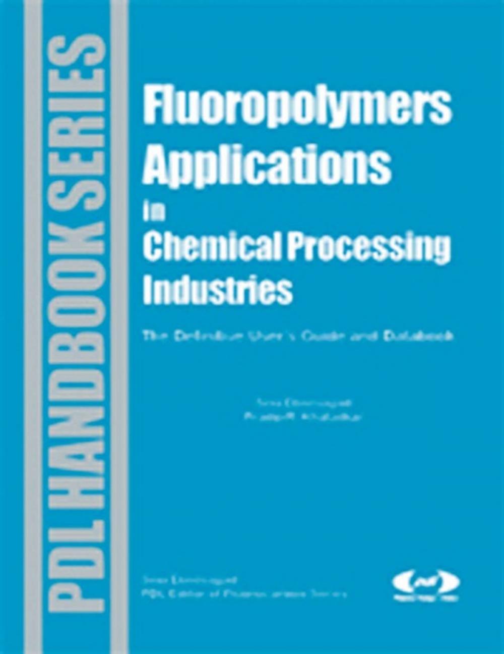 Big bigCover of Fluoropolymer Applications in the Chemical Processing Industries