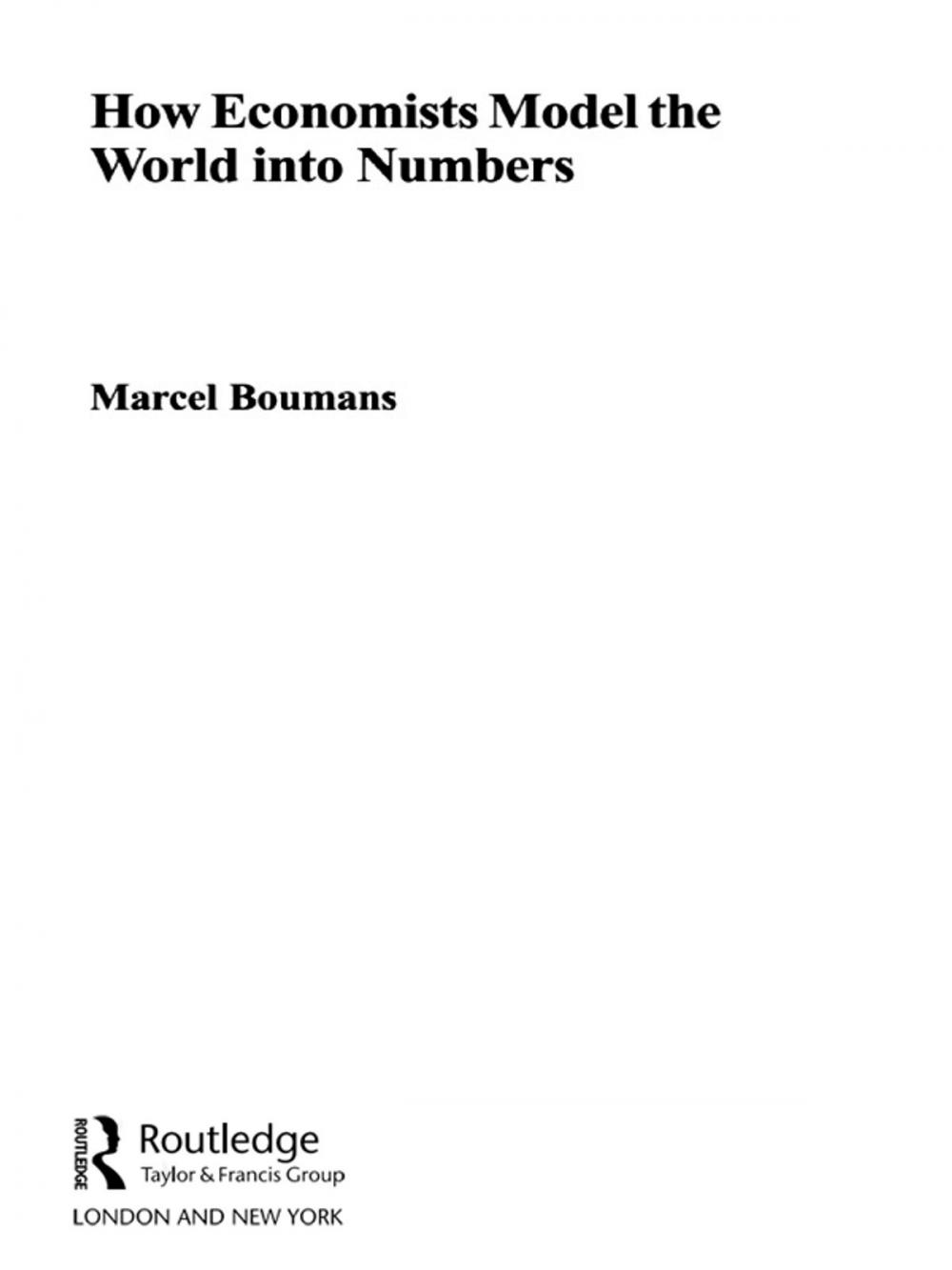 Big bigCover of How Economists Model the World into Numbers