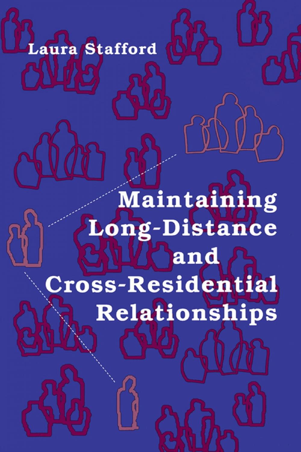 Big bigCover of Maintaining Long-Distance and Cross-Residential Relationships