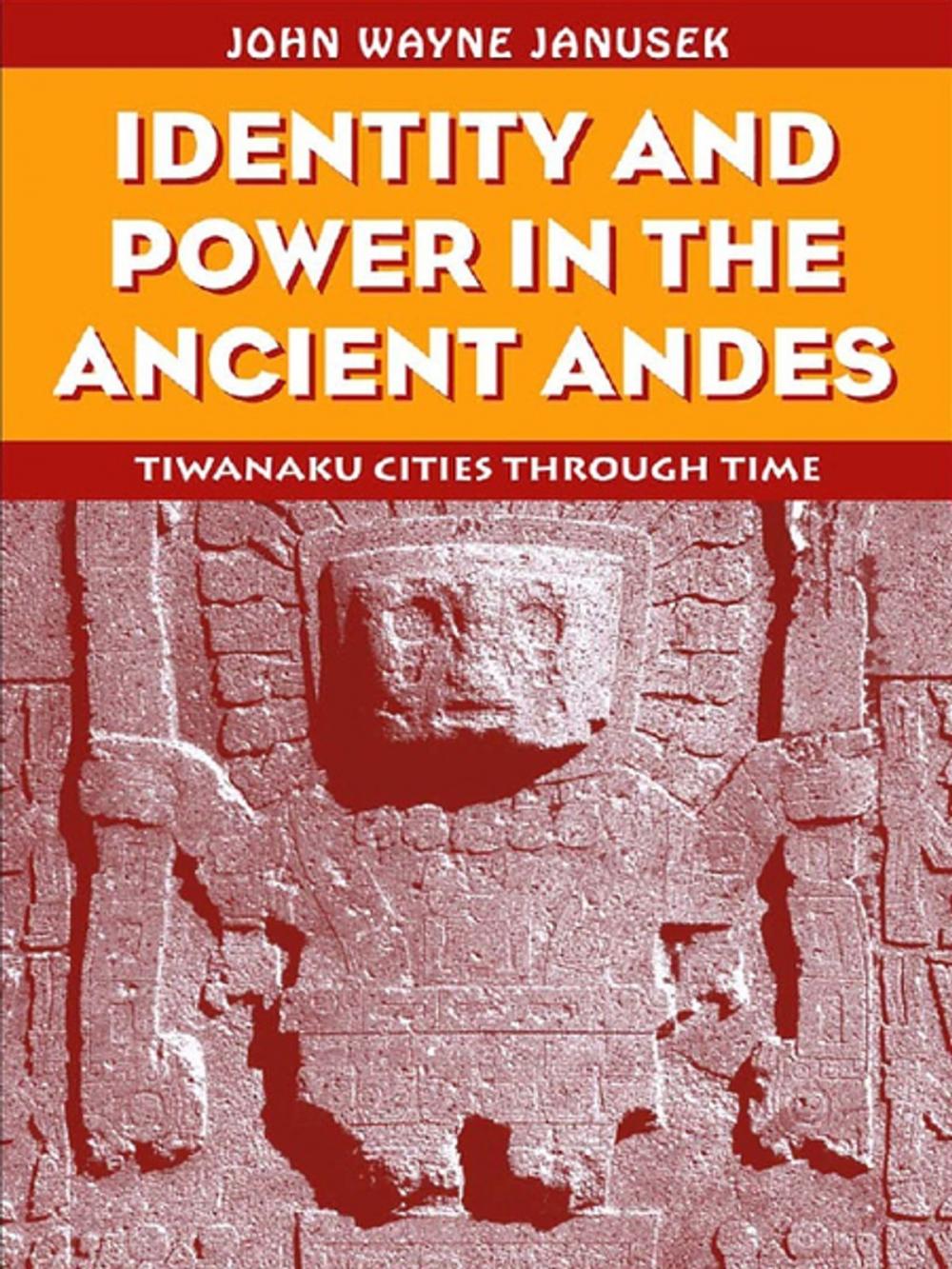 Big bigCover of Identity and Power in the Ancient Andes