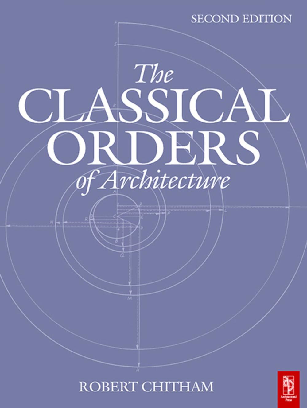 Big bigCover of The Classical Orders of Architecture