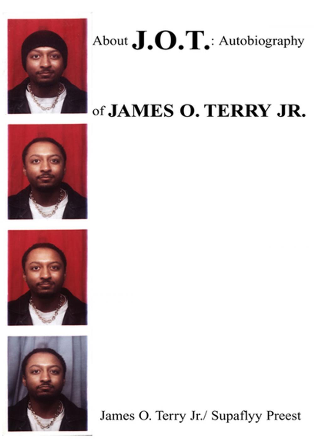 Big bigCover of About J.O.T.: Autobiography of James O. Terry Jr.