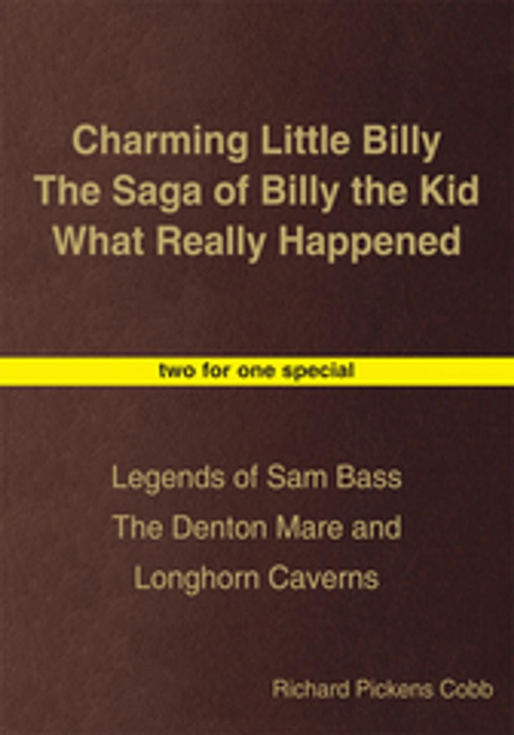 Big bigCover of Charming Little Billy the Saga of Billy the Kid What Really Happened