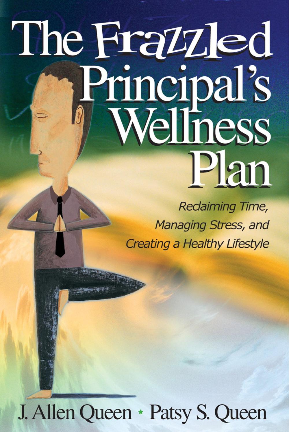 Big bigCover of The Frazzled Principal's Wellness Plan