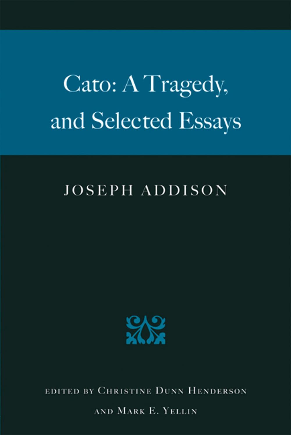 Big bigCover of Cato: A Tragedy, and Selected Essays