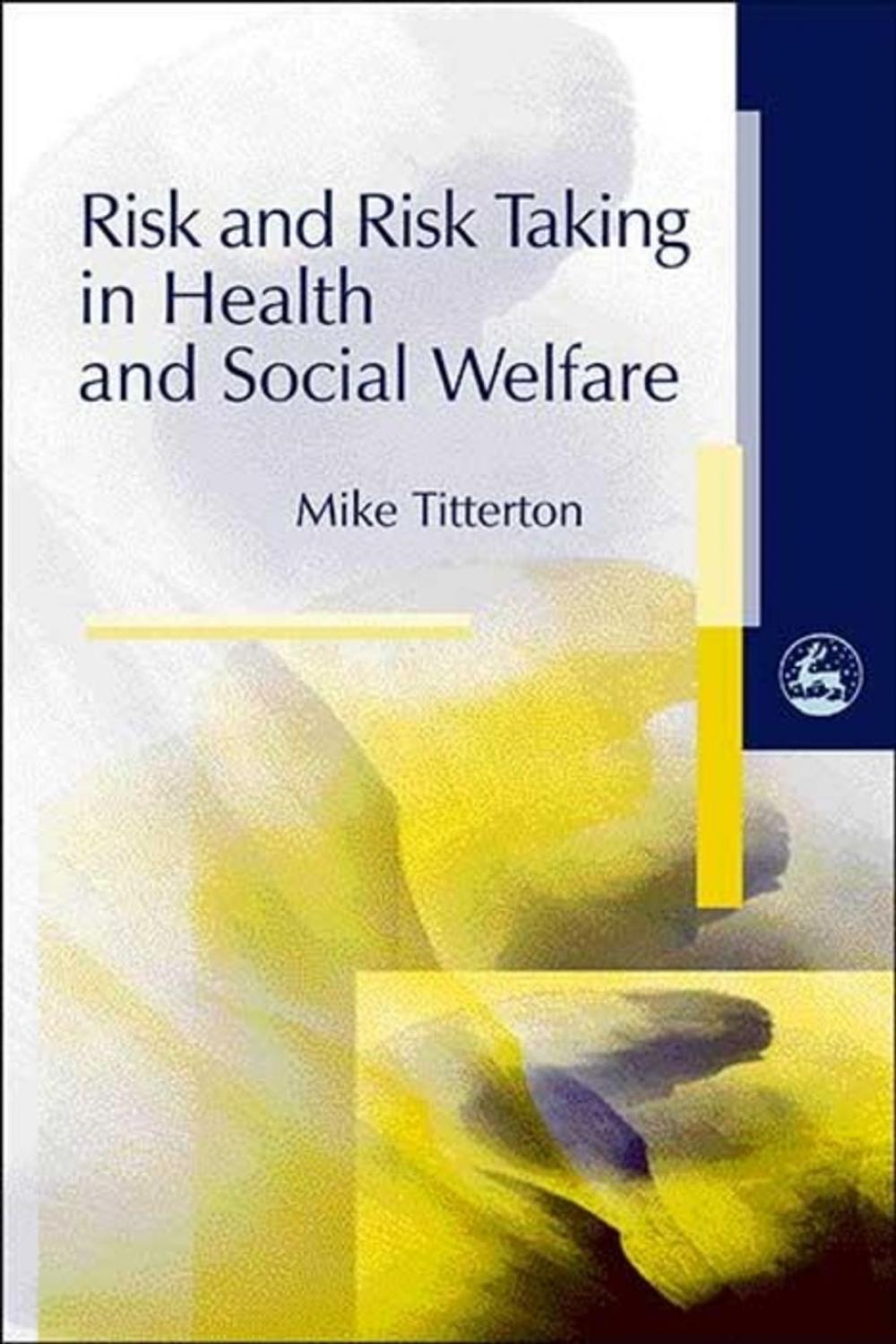 Big bigCover of Risk and Risk Taking in Health and Social Welfare