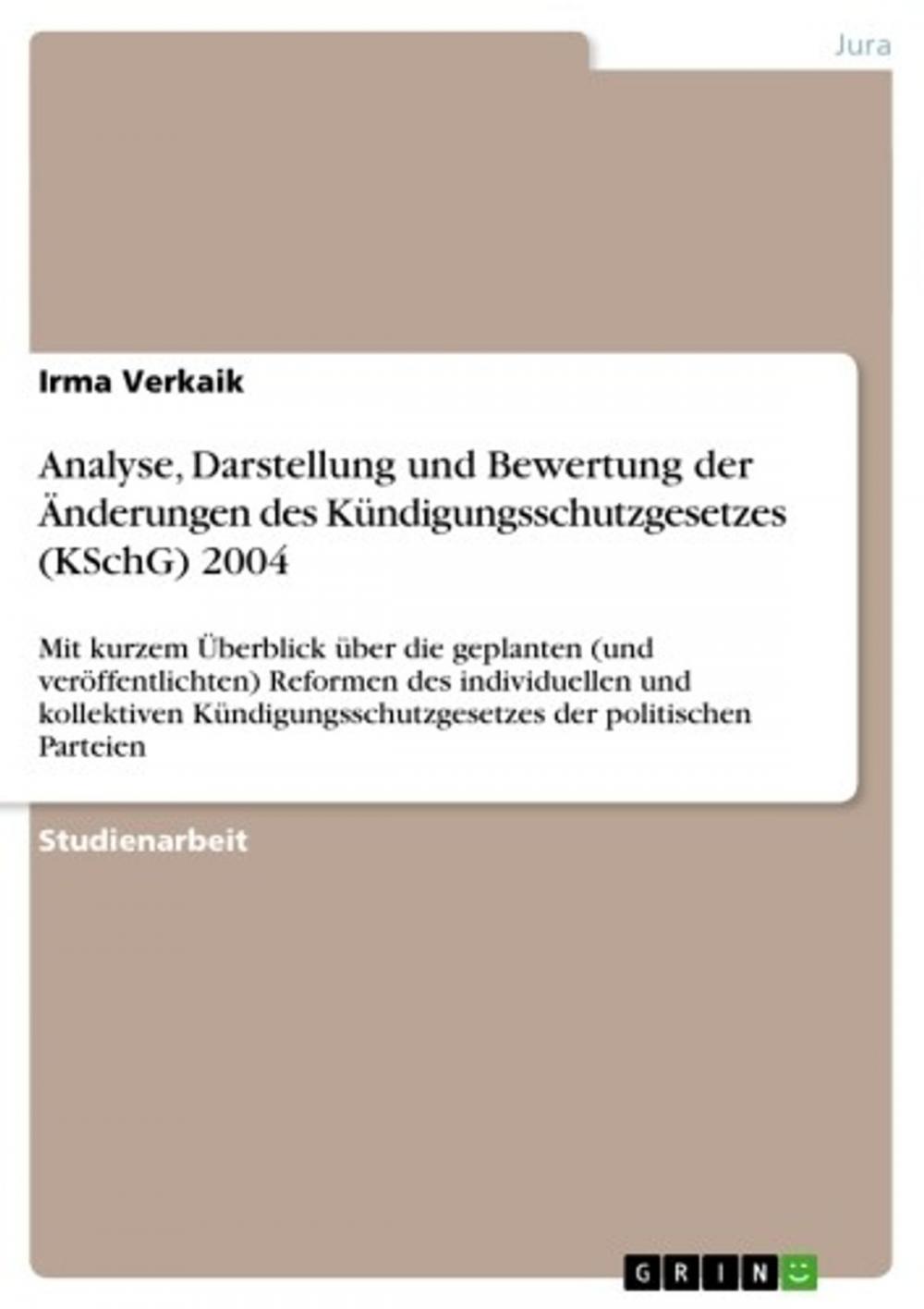 Big bigCover of Analyse, Darstellung und Bewertung der Änderungen des Kündigungsschutzgesetzes (KSchG) 2004