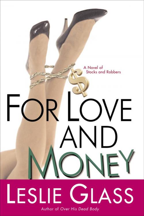 Cover of the book For Love and Money by Leslie Glass, Random House Publishing Group