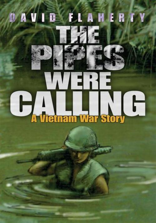 Cover of the book The Pipes Were Calling by David Flaherty, iUniverse