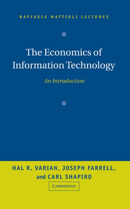 Cover of the book The Economics of Information Technology by Hal R. Varian, Joseph Farrell, Carl Shapiro, Cambridge University Press