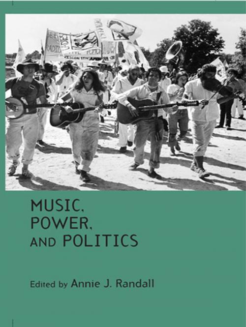 Cover of the book Music, Power, and Politics by , Taylor and Francis