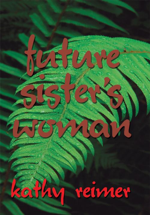 Cover of the book Future Sister's Woman by Kathy Reimer, Trafford Publishing