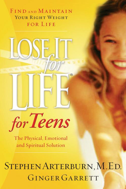 Cover of the book Lose It for Life for Teens by Stephen Arterburn, Thomas Nelson