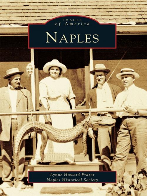 Cover of the book Naples by Lynne Howard Frazer, Naples Historical Society, Arcadia Publishing Inc.