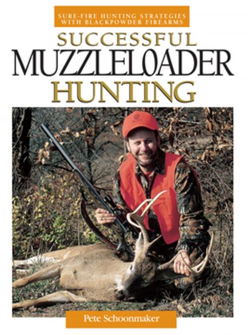 Cover of the book Successful Muzzleloader Hunting by Peter Schoonmaker, F+W Media