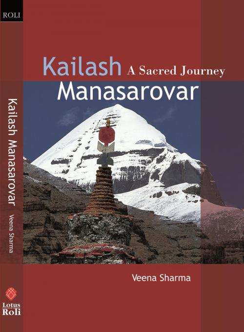 Cover of the book Kailash Manasarovar by Veena Sharma, Roli Books