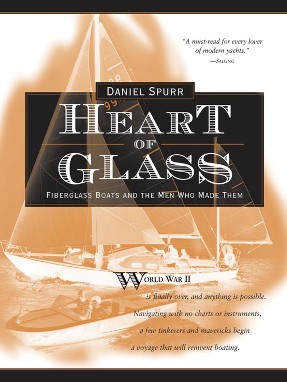 Big bigCover of Heart of Glass: Fiberglass Boats and the Men Who Built Them