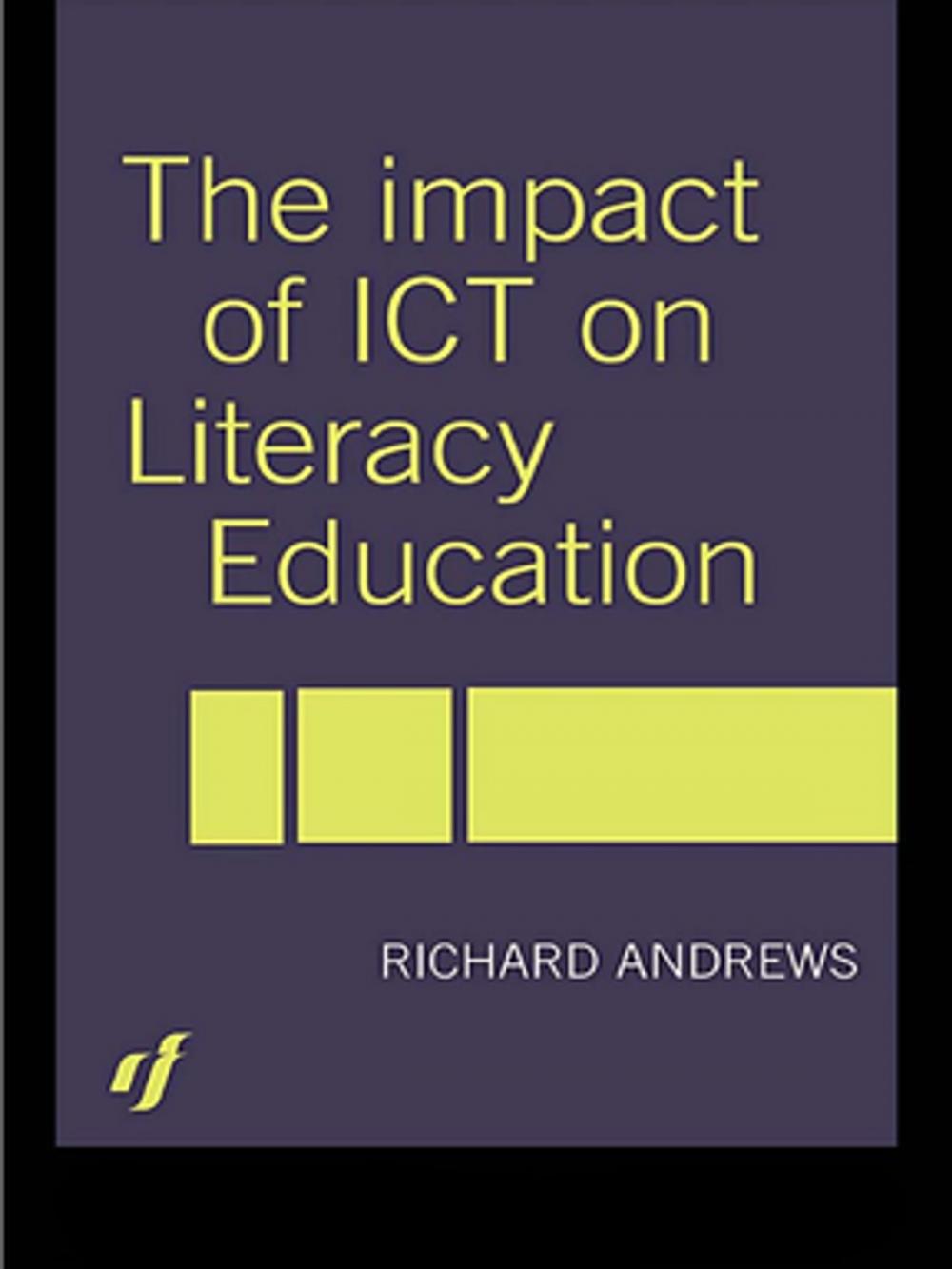 Big bigCover of The Impact of ICT on Literacy Education