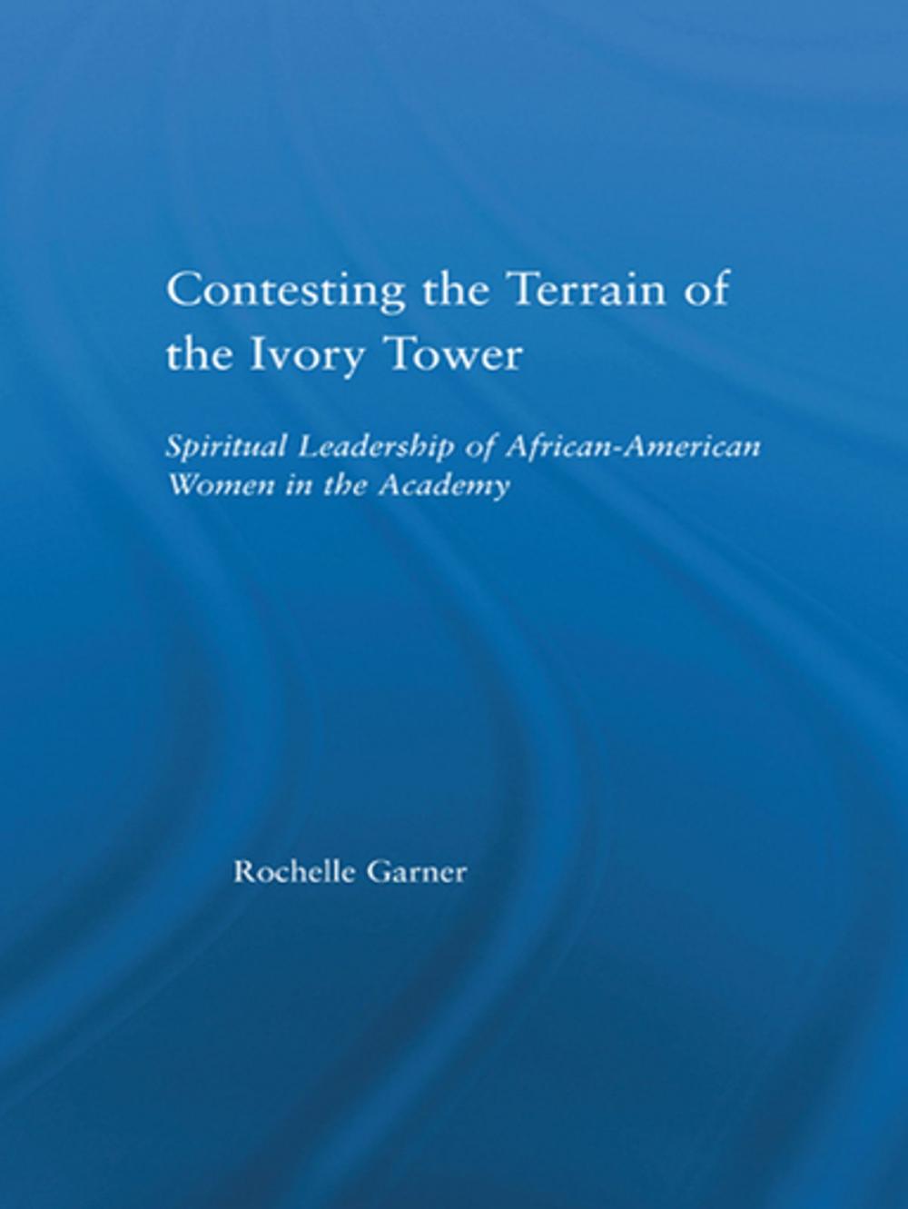 Big bigCover of Contesting the Terrain of the Ivory Tower