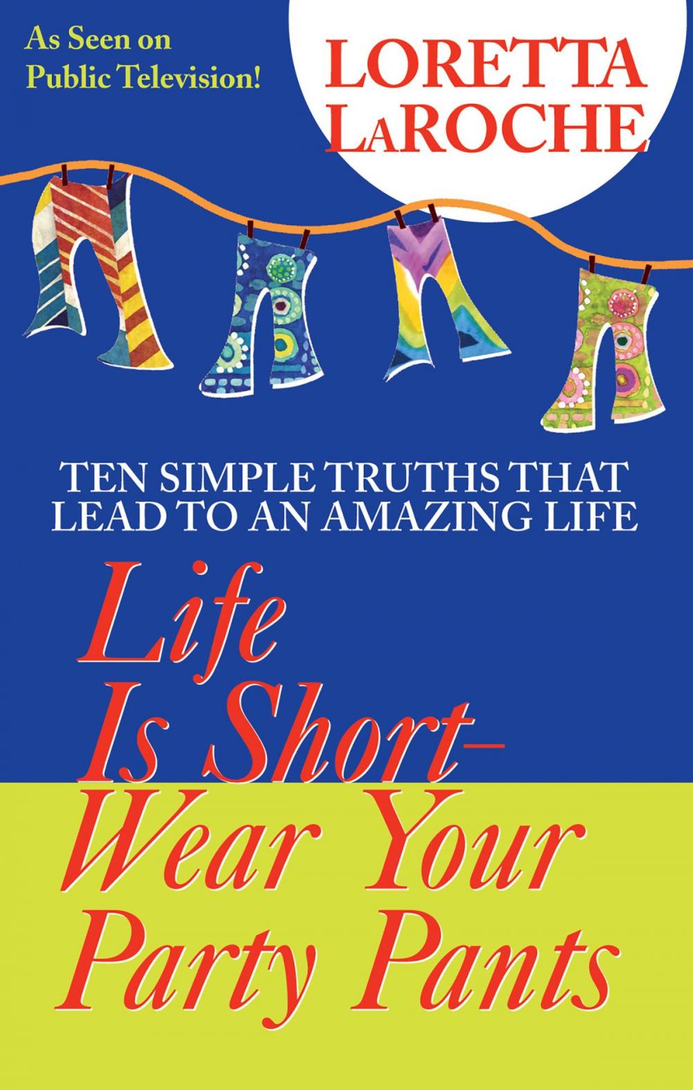 Big bigCover of Life is Short, Wear Your Party Pants