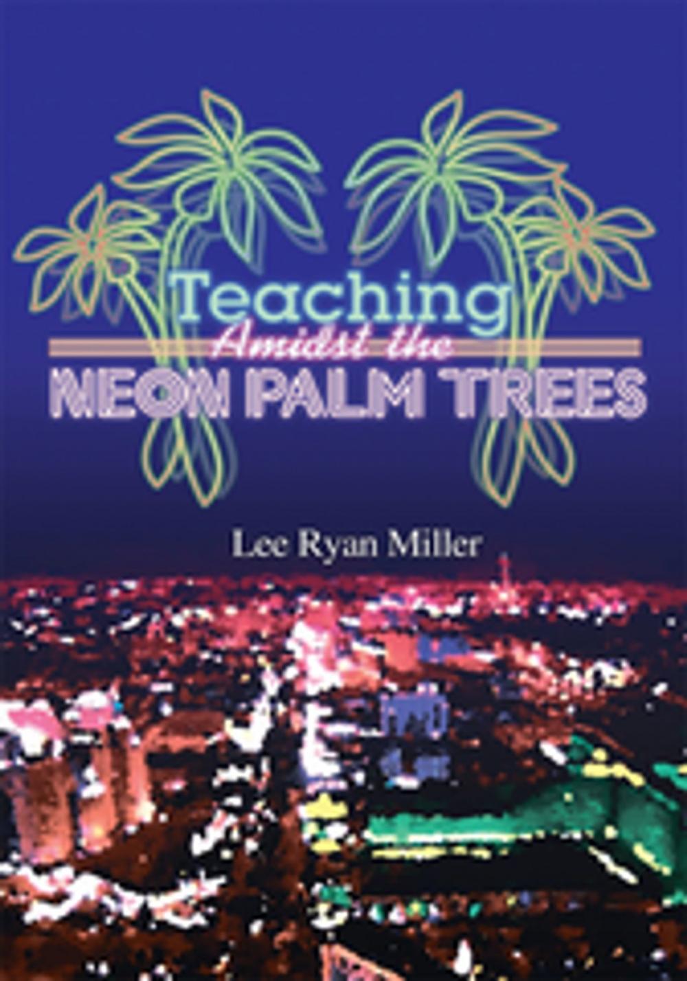 Big bigCover of Teaching Amidst the Neon Palm Trees