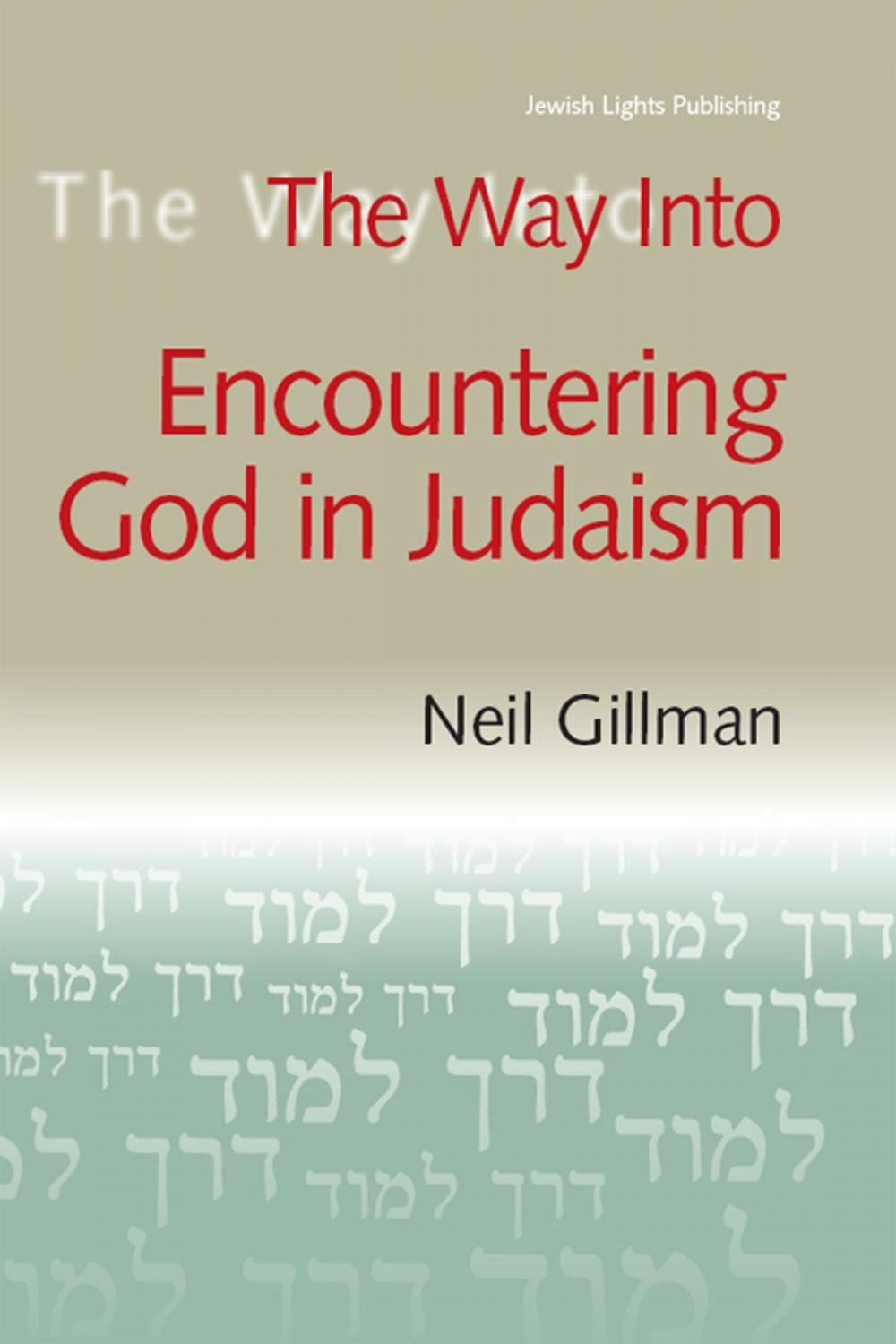 Big bigCover of The Way Into Encountering God In Judaism