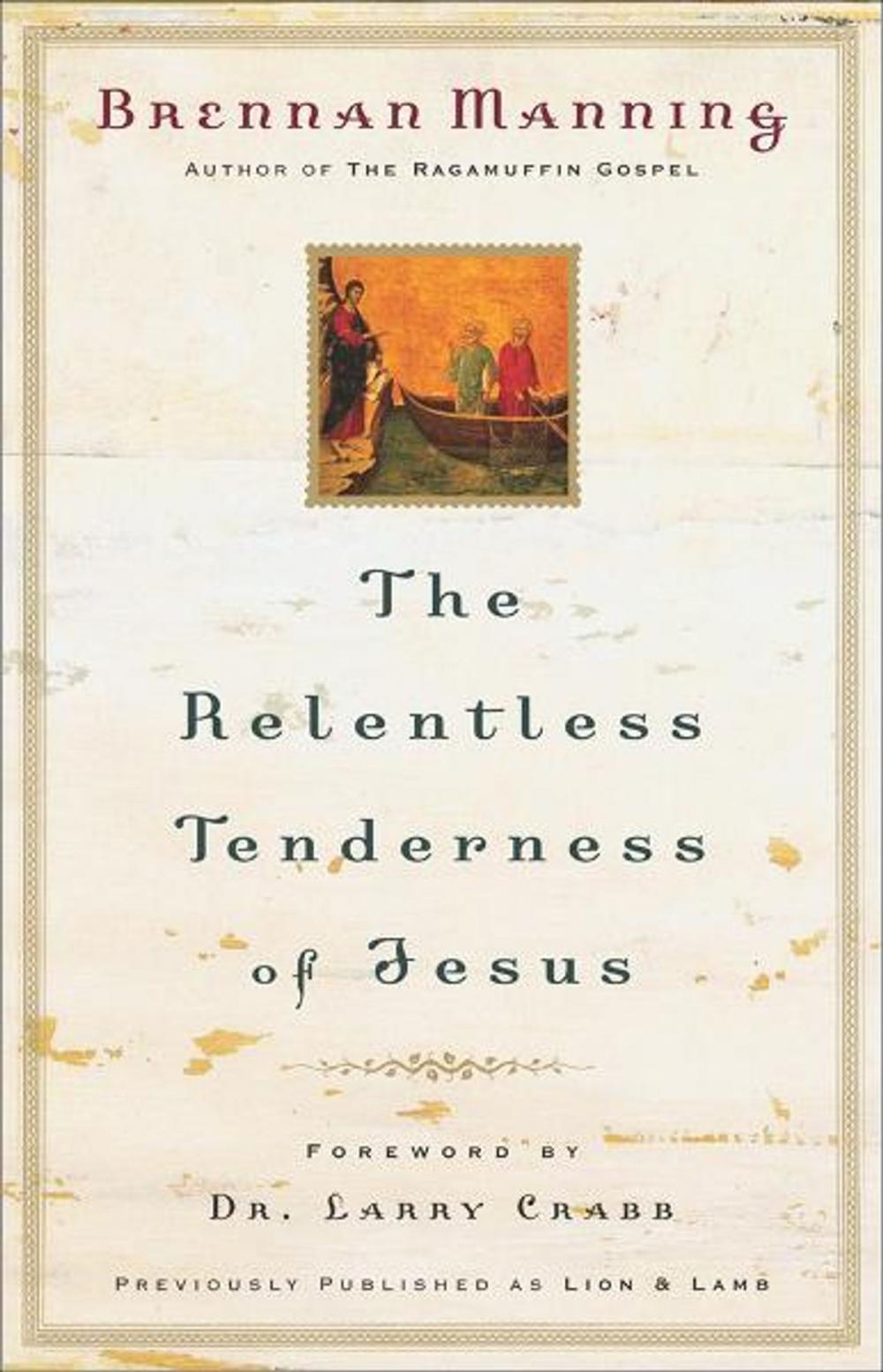 Big bigCover of The Relentless Tenderness of Jesus