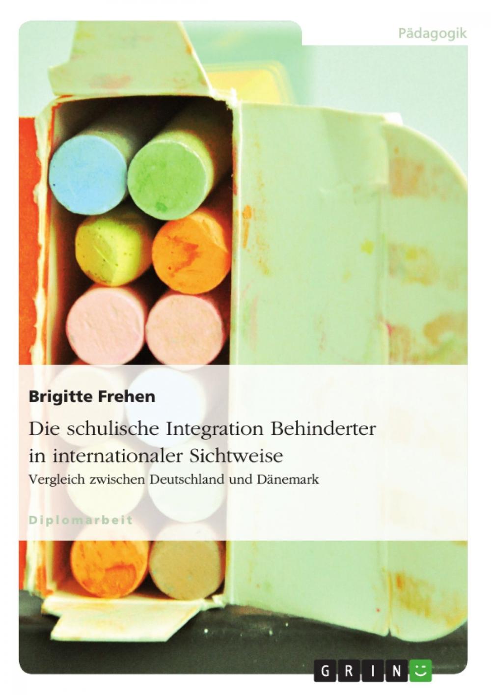 Big bigCover of Die schulische Integration Behinderter in internationaler Sichtweise