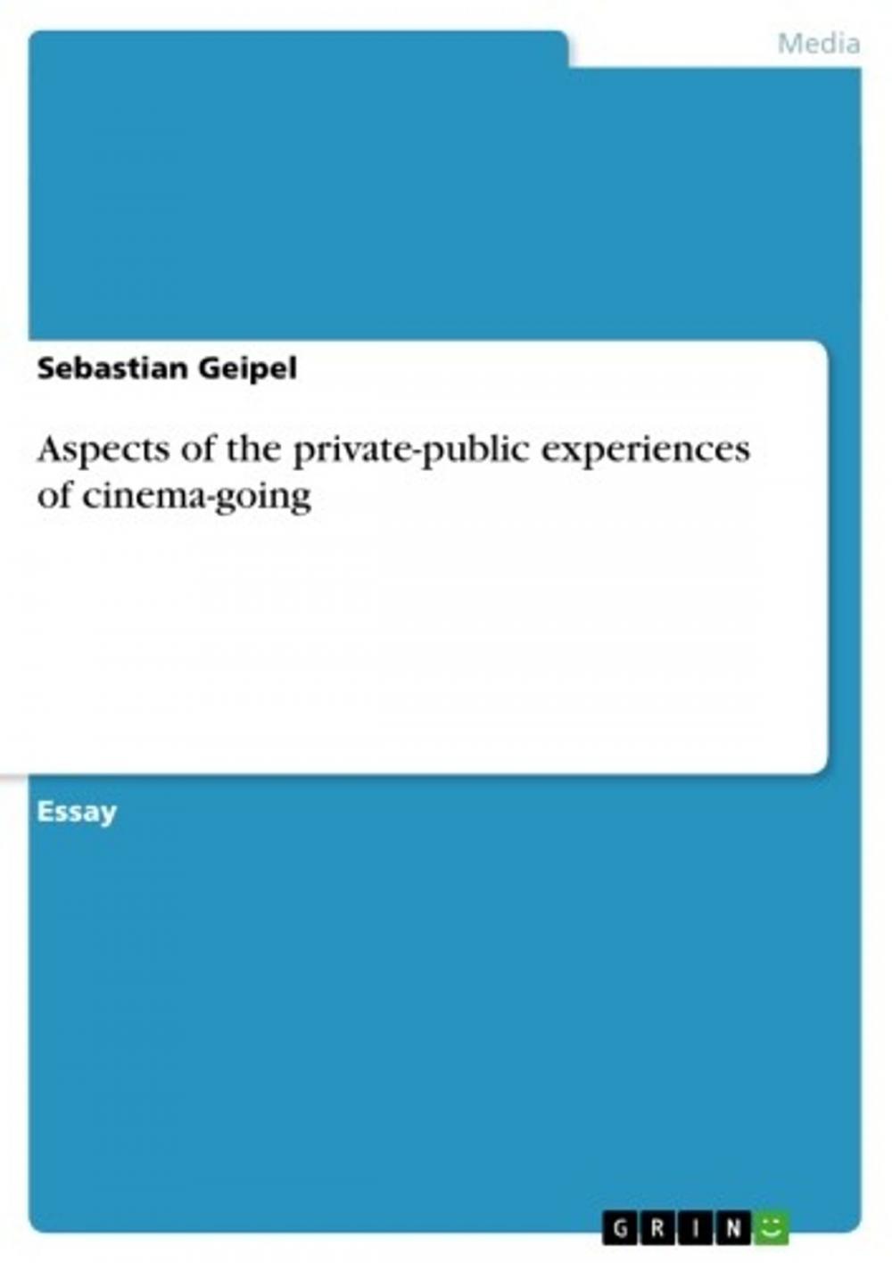 Big bigCover of Aspects of the private-public experiences of cinema-going