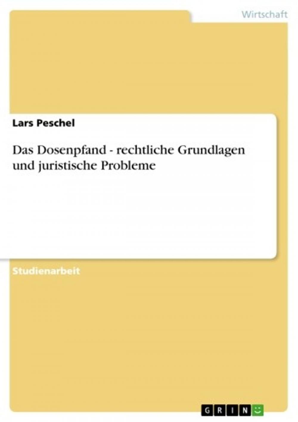 Big bigCover of Das Dosenpfand - rechtliche Grundlagen und juristische Probleme