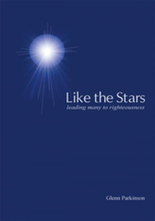 Cover of the book Like the Stars by Glenn Parkinson, iUniverse