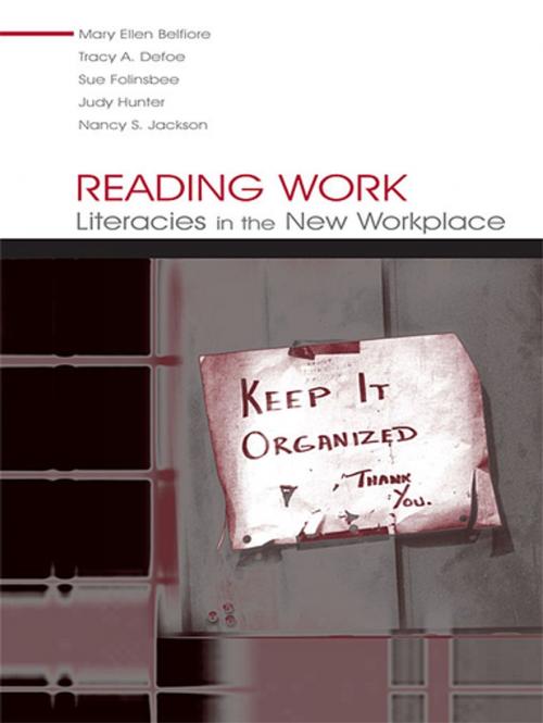 Cover of the book Reading Work by Mary Ellen Belfiore, Tracy A. Defoe, Sue Folinsbee, Judy Hunter, Nancy S. Jackson, Taylor and Francis