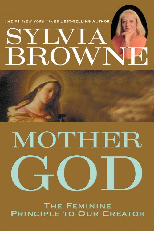 Cover of the book Mother God by Sylvia Browne, Hay House