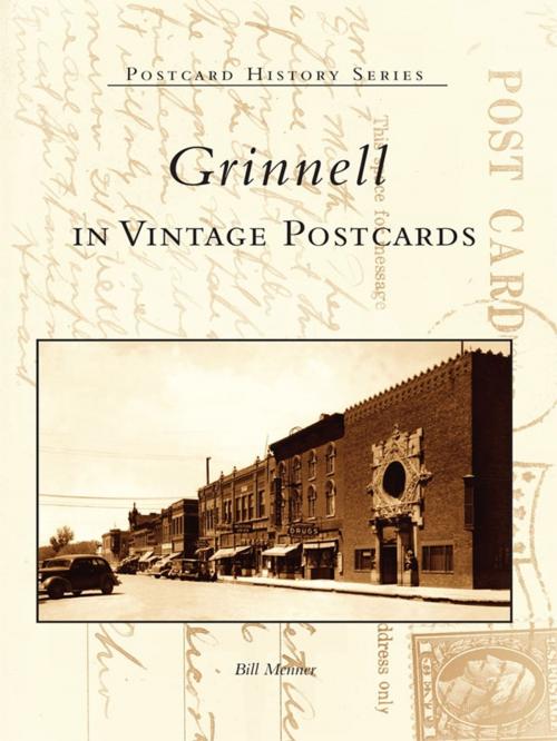 Cover of the book Grinnell in Vintage Postcards by Bill Menner, Arcadia Publishing Inc.