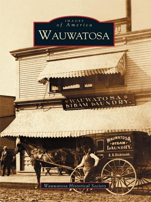 Cover of the book Wauwatosa by Wauwatosa Historical Society, Arcadia Publishing Inc.