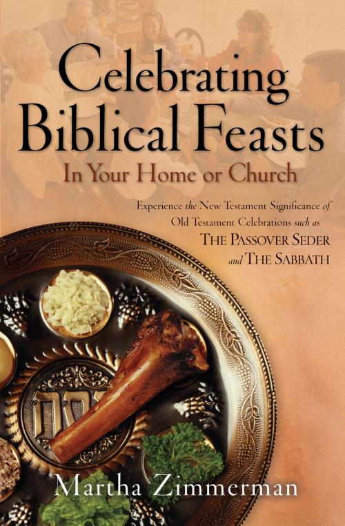 Cover of the book Celebrating Biblical Feasts by Martha Zimmerman, Baker Publishing Group