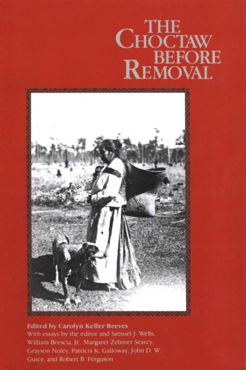 Cover of the book The Choctaw before Removal by , University Press of Mississippi