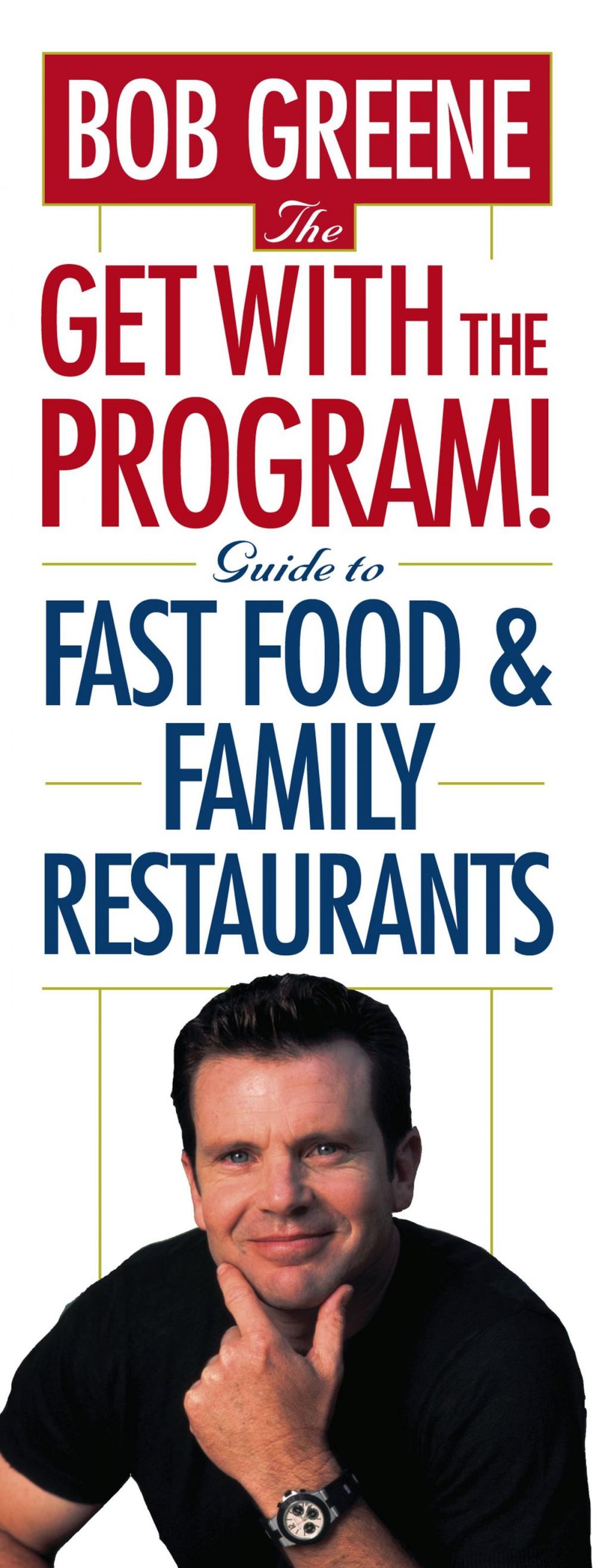 Big bigCover of The Get With The Program! Guide to Fast Food and Family Restaurants