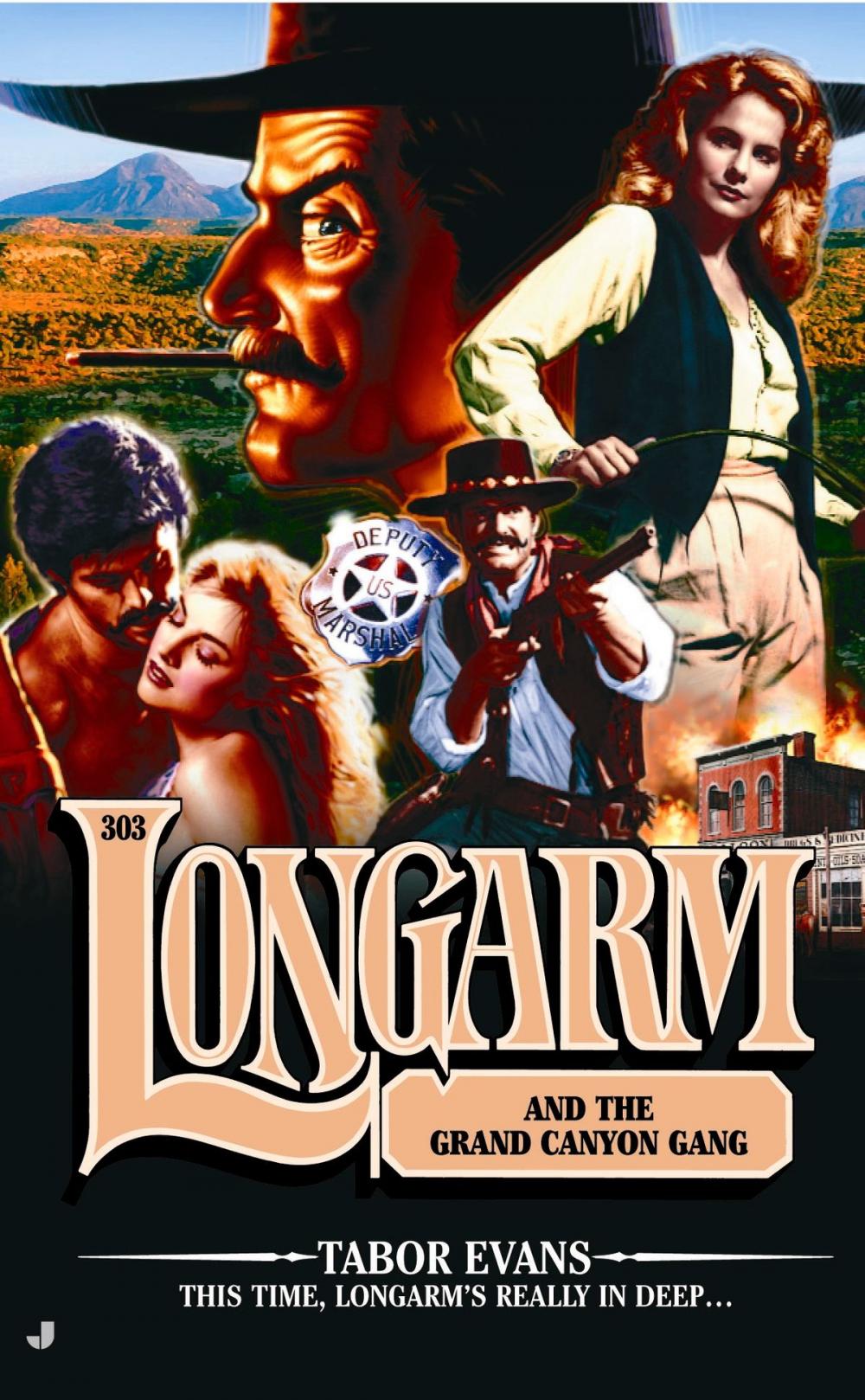 Big bigCover of Longarm #303: Longarm and the Grand Canyon Gang