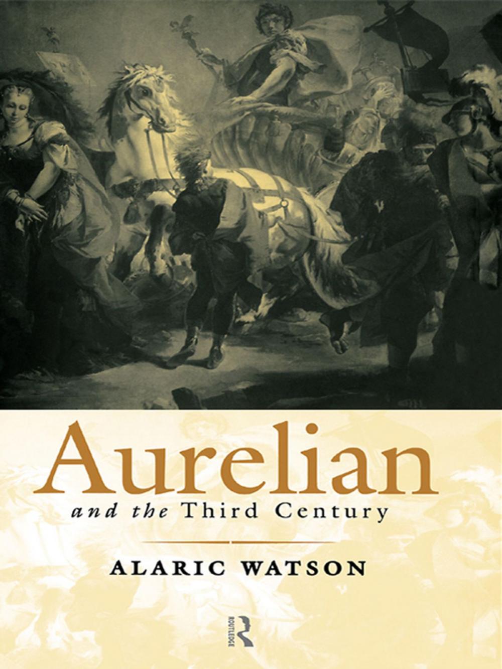 Big bigCover of Aurelian and the Third Century